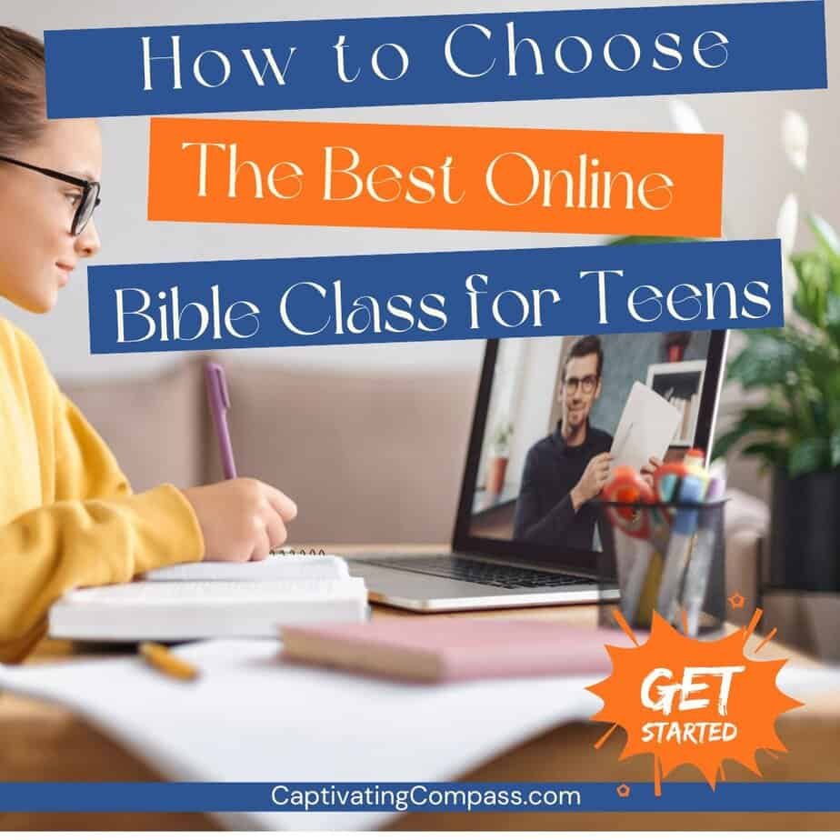 image of student taking online class with text overlay. 'How to choose the best online Bible class for teens' at CaptivatingCompass.com