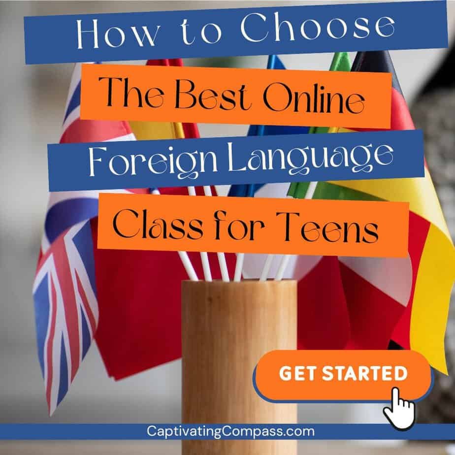 image of international flags with text overlay. How to Choose the Best Online Foreign Language Class for Teens from CaptivatingCompass.com