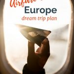 Planning Your Dream European Vacation: Budget Airfare Secrets.