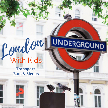 London Underground Sign. London With Kids: Transport, Eats & Sleeps. Everything you need to know to plan affordable travel in London with kids.