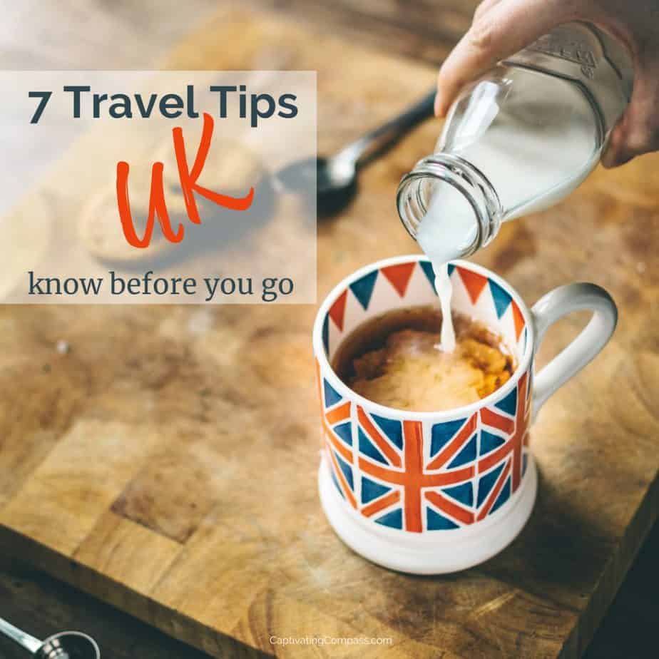 Image of tea cup decorated with a British flag having milk being poured into the tea with cookies/biscuits in the background with text overlay 7 UK travel tips to know before you go.